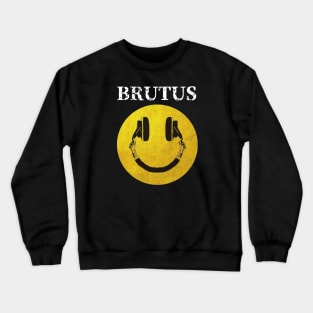 Brutus / Smile Music Style Crewneck Sweatshirt